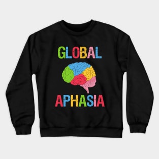 Brain Aphasia Awareness Quote in Rainbow Thinking for Analytical Elderly Crewneck Sweatshirt